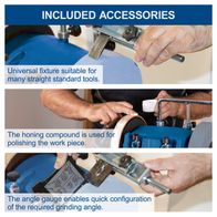Accessory features: Universal fixture for various straight tools, honing compound for polishing, angle gauge for quick grinding angle setup