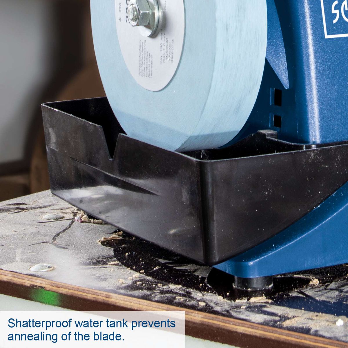 Shatterproof water tank prevents annealing of the grinding wheel
