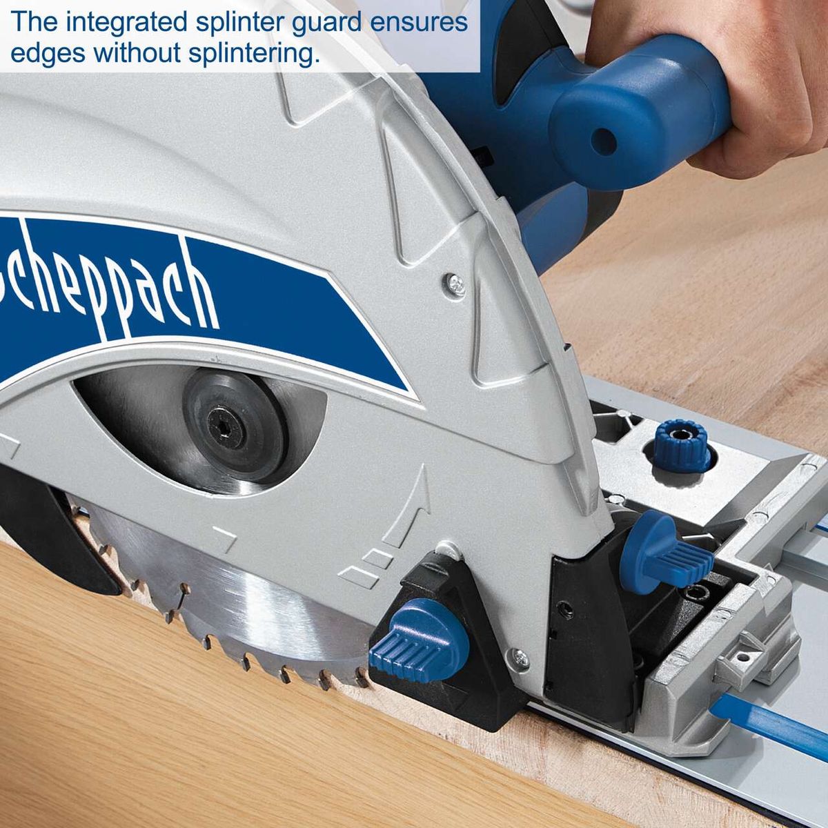 Scheppach plunge saw featuring integrated splinter guard for clean edges without splintering