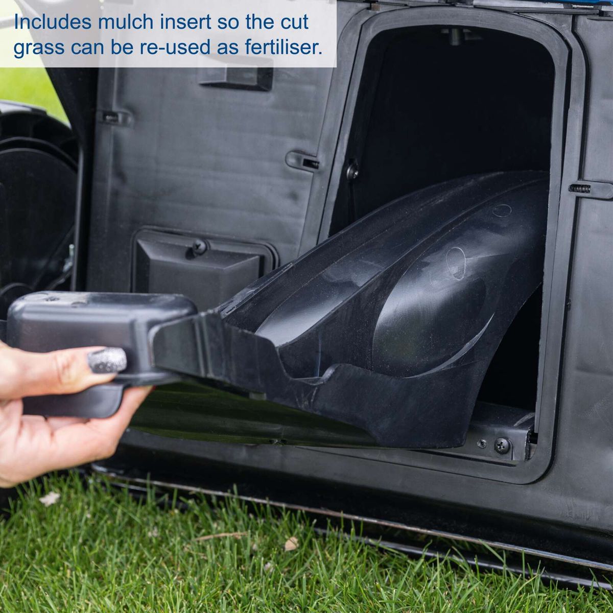 Mulching feature: cut grass is recycled as mulch and fertilizer